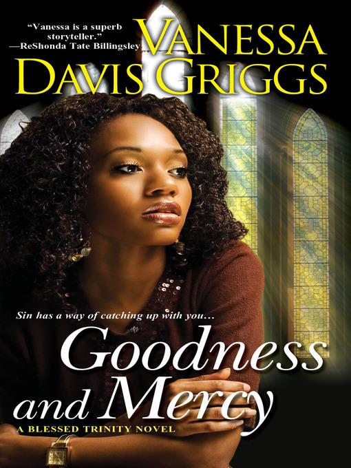 Title details for Goodness and Mercy by Vanessa Davis Griggs - Available